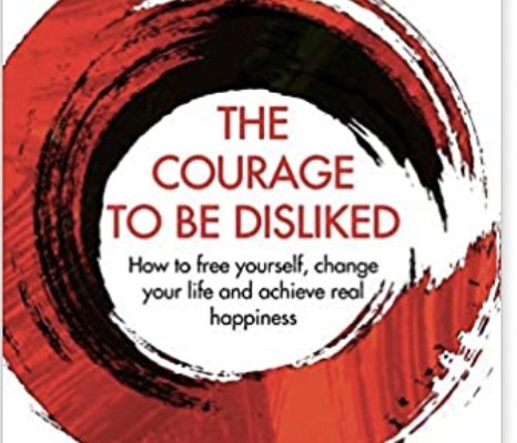 The courage to be disliked